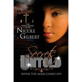 Secrets Untold: When The Mask Comes Off