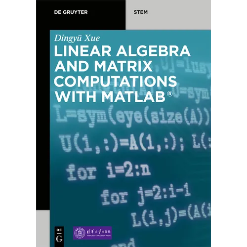Linear Algebra and Matrix Computations with Matlab(r)
