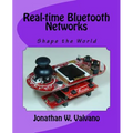 Real-time Bluetooth Networks: Shape the World