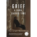 Grief: A Dark, Sacred Time