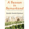 A Season in Samarkand: Recollections of Work and Life in Post-Soviet Uzbekistan