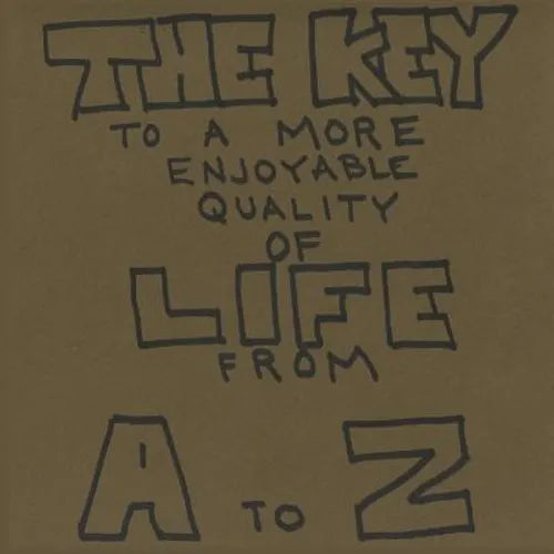 The Key To A More Enjoyable Quality Of Life From A-Z
