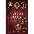 The Royal Stuarts: A History of the Family That Shaped Britain - Paperback