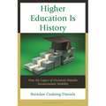 Higher Education Is History: How the Legacy of Exclusion Impedes Socioeconomic Mobility
