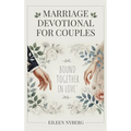 Marriage Devotional for Couples: Bound Together in Love