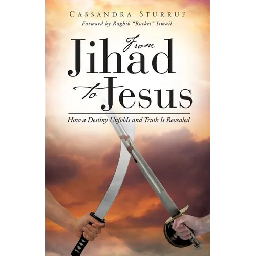 From Jihad To Jesus