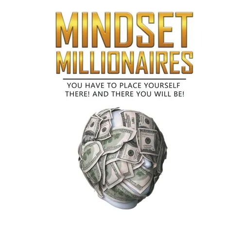 Mindset Millionaires