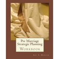 Pre Marriage Strategic Planning: Workbook