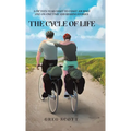 The Cycle Of Life: A Fifteen-Year Coast-to-Coast Journey One-on-One Time and Sharing Stories