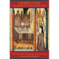 Crown and Veil: Female Monasticism from the Fifth to the Fifteenth Centuries