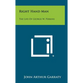 Right Hand Man: The Life of George W. Perkins