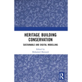 Heritage Building Conservation: Sustainable and Digital Modelling