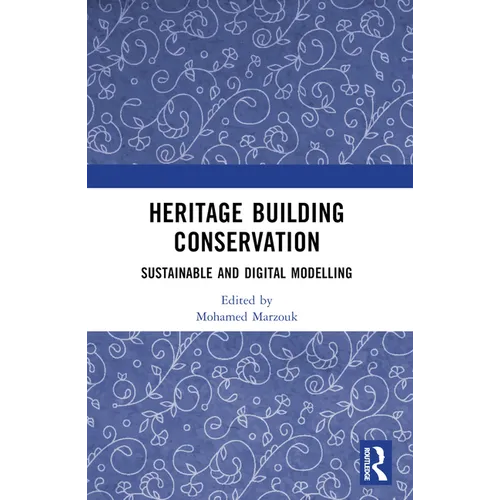 Heritage Building Conservation: Sustainable and Digital Modelling