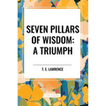 Seven Pillars of Wisdom: A Triumph