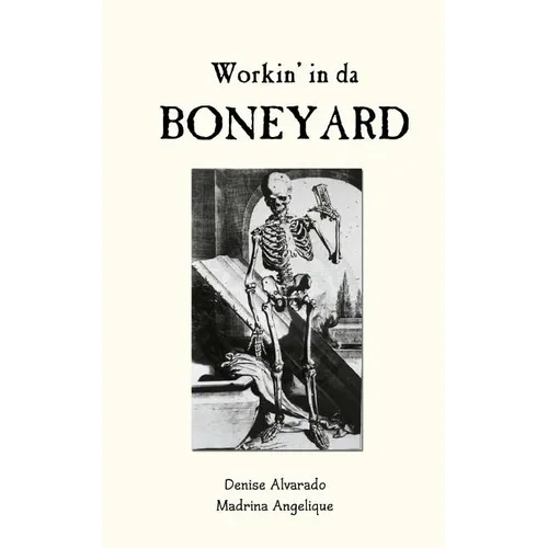 Workin' in da Boneyard