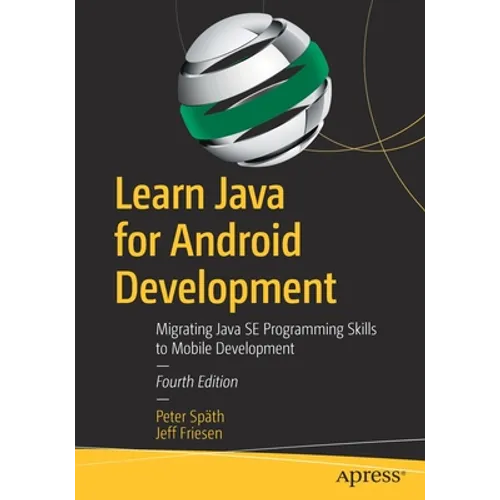 Learn Java for Android Development: Migrating Java Se Programming Skills to Mobile Development