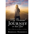 My Personal Journey to Find God: WHO IS-- WHO WAS And WHO IS TO COME