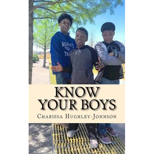 Know Your Boys: A Guide for Moms with Boys