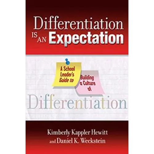 Differentiation Is an Expectation: A School Leader's Guide to Building a Culture of Differentiation