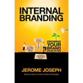 Internal Branding: Growing Your Brand from Within