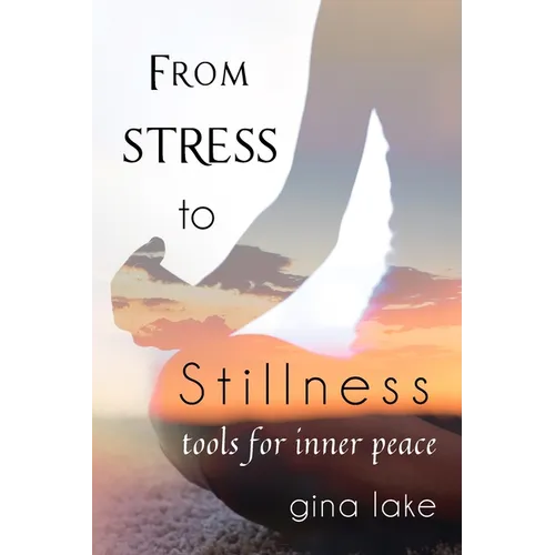 From Stress to Stillness: Tools for Inner Peace