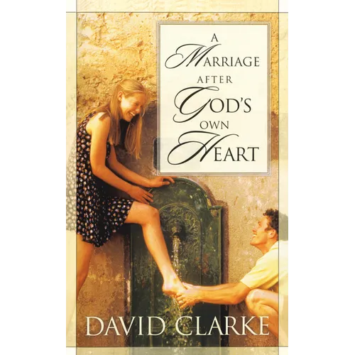 A Marriage After God's Own Heart
