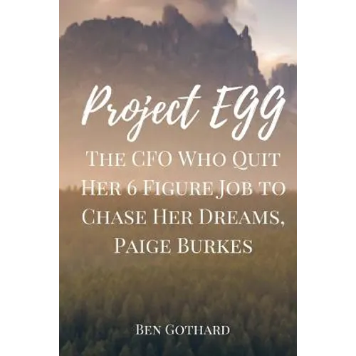 The CFO Who Quit Her 6 Figure Job to Chase Her Dreams, Paige Burkes