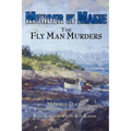 Murder in Maine: The Fly Man Murders