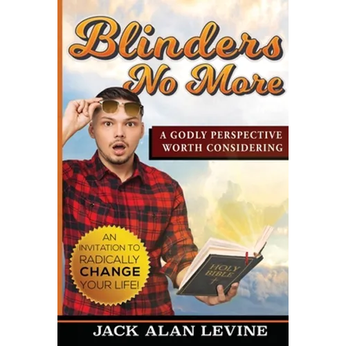 Blinders No More: A Godly Perspective Worth Considering