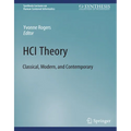 Hci Theory: Classical, Modern, and Contemporary