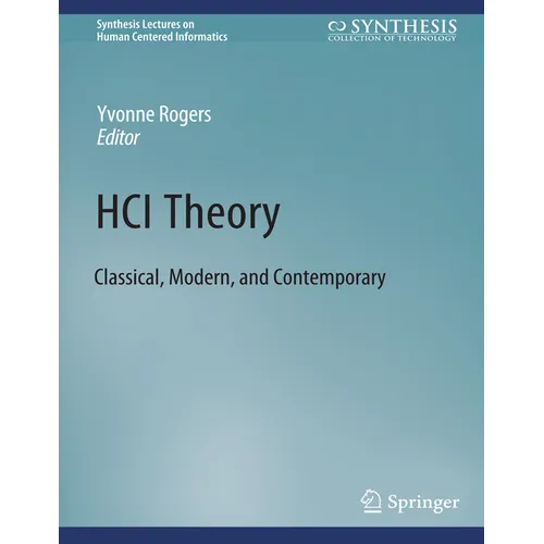 Hci Theory: Classical, Modern, and Contemporary