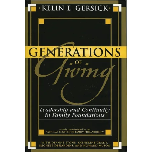 Generations of Giving: Leadership and Continuity in Family Foundations