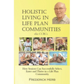Holistic Living in Life Plan Communities: Providing a Continuum of Care for Seniors