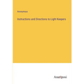 Instructions and Directions to Light Keepers