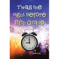 T'was the Night Before Fifth Grade