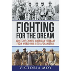Fighting for the Dream: Voices of Chinese American Veterans from World War II to Afghanistan - Paperback