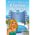 Elusive Heiress: Murder Mystery: Laura Seymour Cozy Mysteries and Romantic Adventures