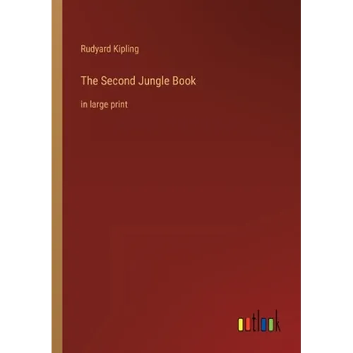 The Second Jungle Book: in large print