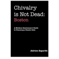 Chivalry is Not Dead: Boston