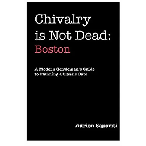 Chivalry is Not Dead: Boston