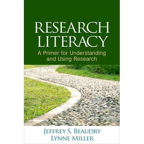 Research Literacy: A Primer for Understanding and Using Research
