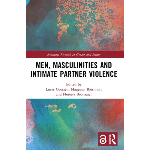 Men, Masculinities and Intimate Partner Violence