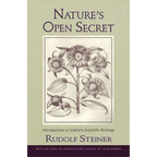 Nature's Open Secret: Introductions to Goethe's Scientific Writings (Cw 1) - Paperback