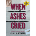 When Ashes Cried