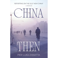 China Then: The mid-1970s adventures of an Italian correspondent