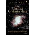 The Ultimate Understanding