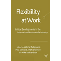 Flexibility at Work: Critical Developments in the International Automobile Industry