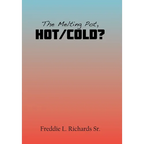 The Melting Pot, Hot/Cold? - Hardcover