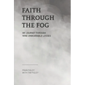 Faith Through the Fog: My Journey Through Nine Unbearable Losses