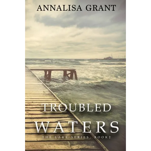 Troubled Waters: (The Lake Series, Book 2)